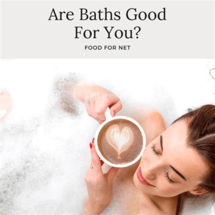 Are baths good for you?