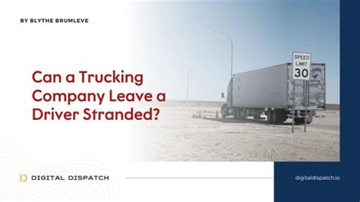 Can a trucking company leave a driver stranded?