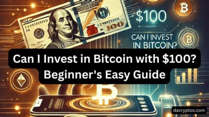 Can I invest in Bitcoin with $100?