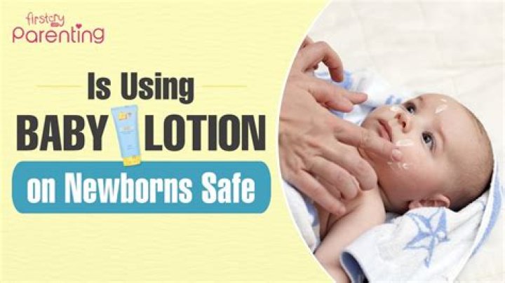 Can I put lotion on my newborn?