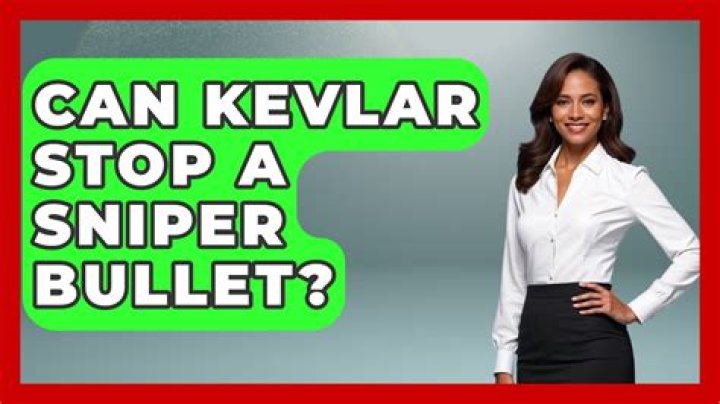 Can Kevlar stop a sniper bullet?