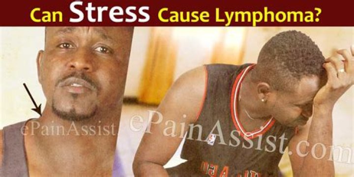 Can stress cause lymphoma?