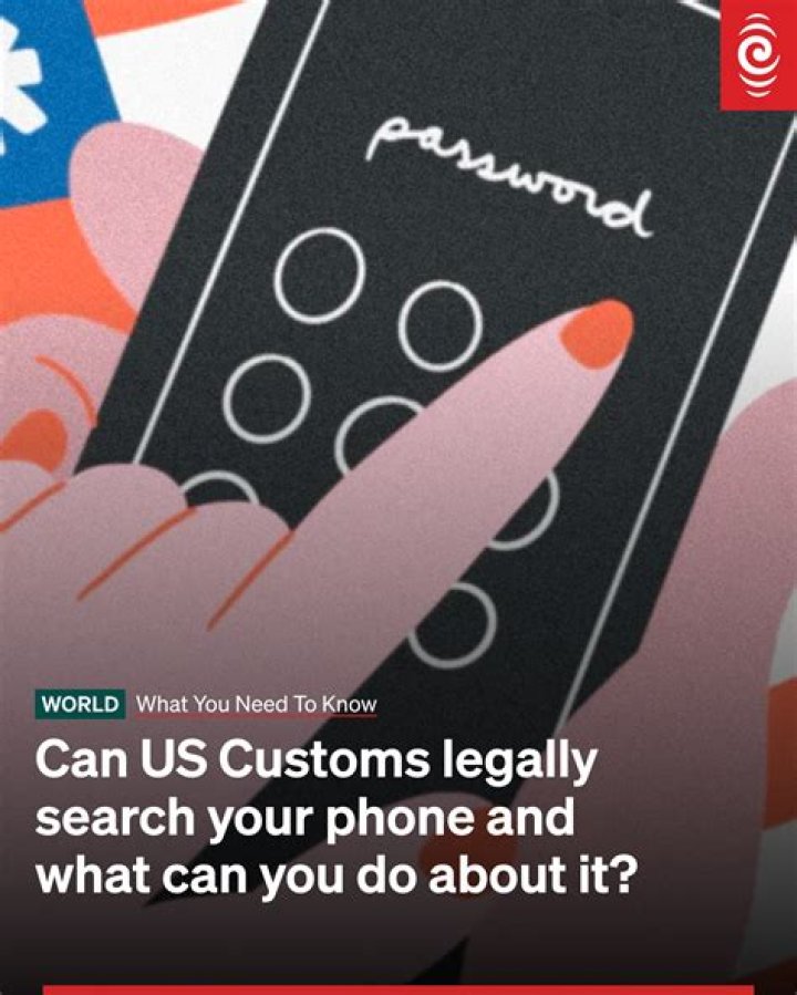Can US Customs search your phone 2020?
