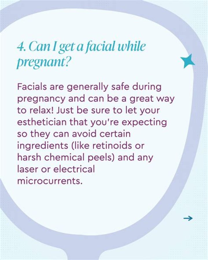 Can you get facials while pregnant?