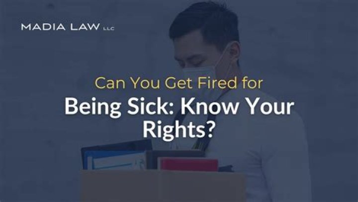 Can you get fired for being sick too much?