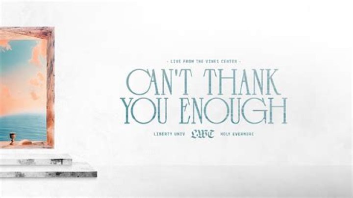 Can't thank you enough message?