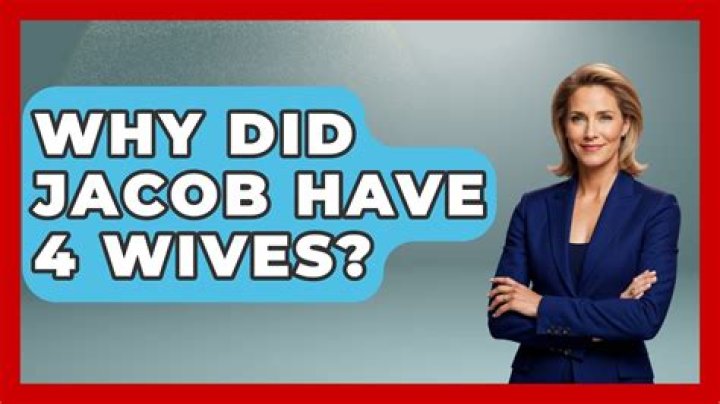 Did Jacob have 4 wives?
