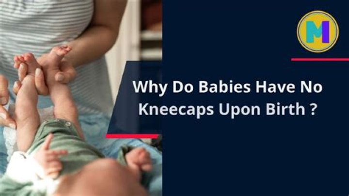 Do babies have knees when they're born?