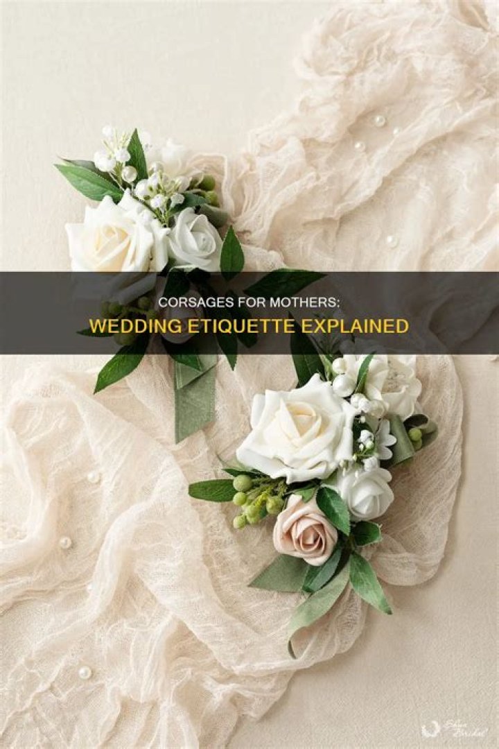 Do the mothers need corsages at a wedding?