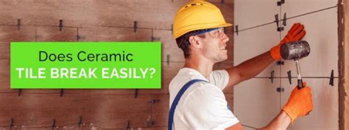 Does ceramic tile break easily?