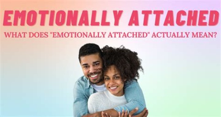Does emotionally attached mean love?