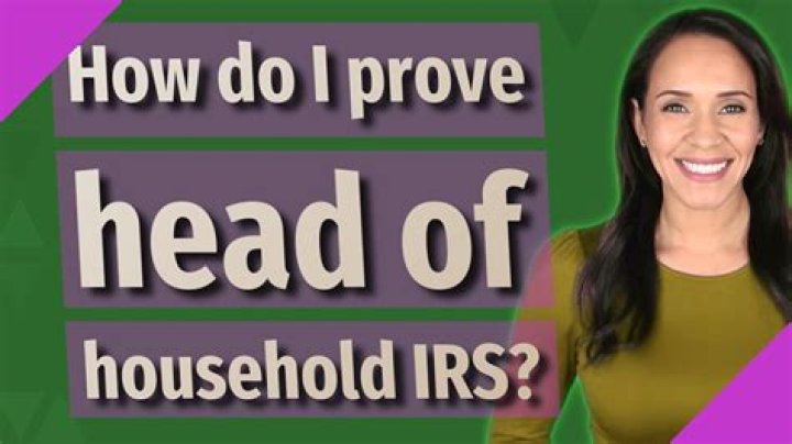 Does IRS make you prove head of household?