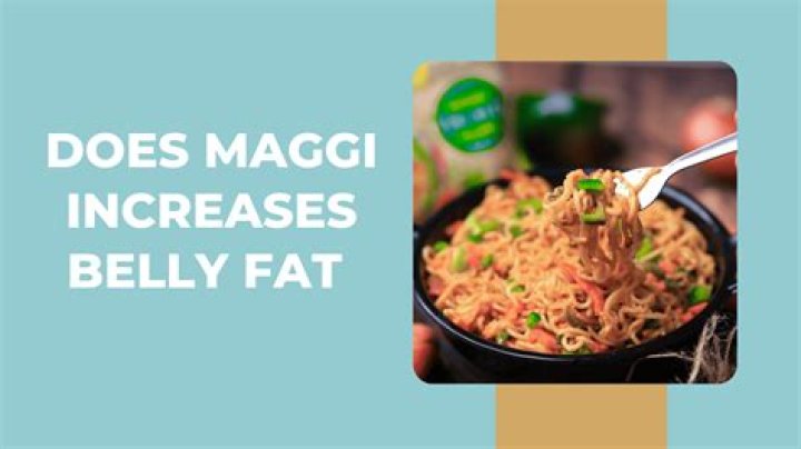 Does Maggi increase weight?