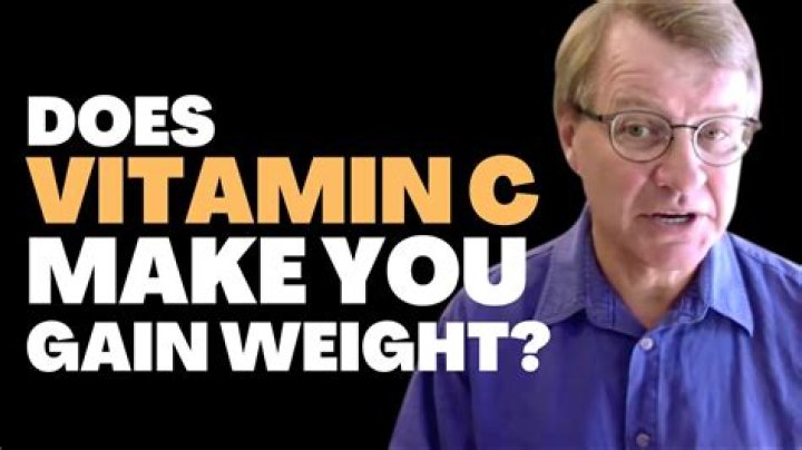 Does vitamin C make you gain weight?