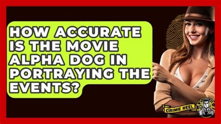 How accurate is the movie Alpha Dog?