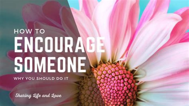 How do you encourage someone spiritually?