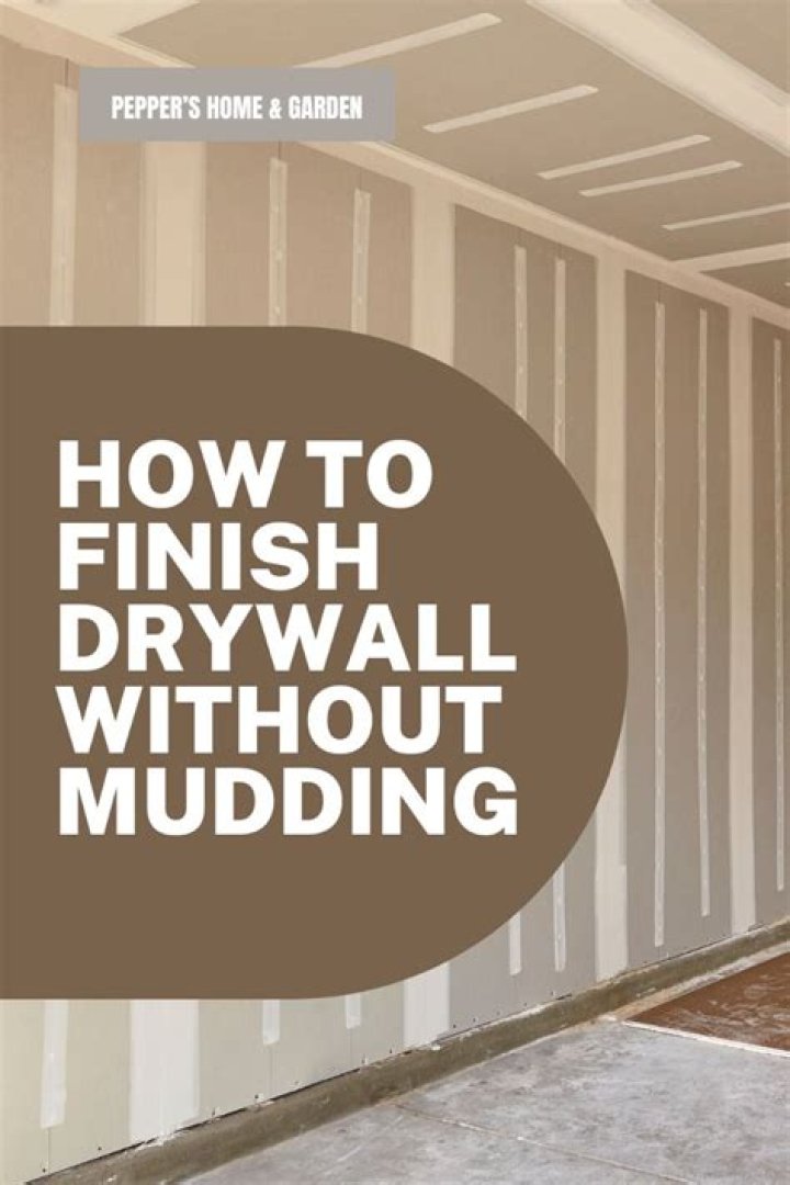 How do you finish drywall without mudding?