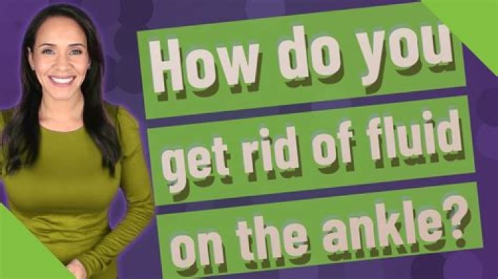 How do you get rid of fluid on the ankle?