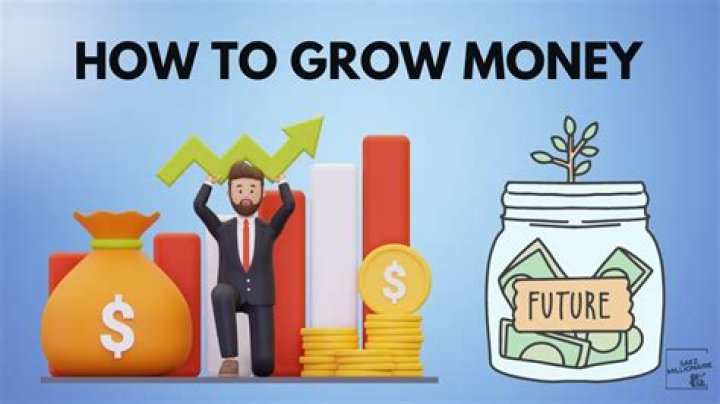 How do you grow your money?
