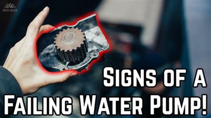 How do you know if your water pump is going bad?