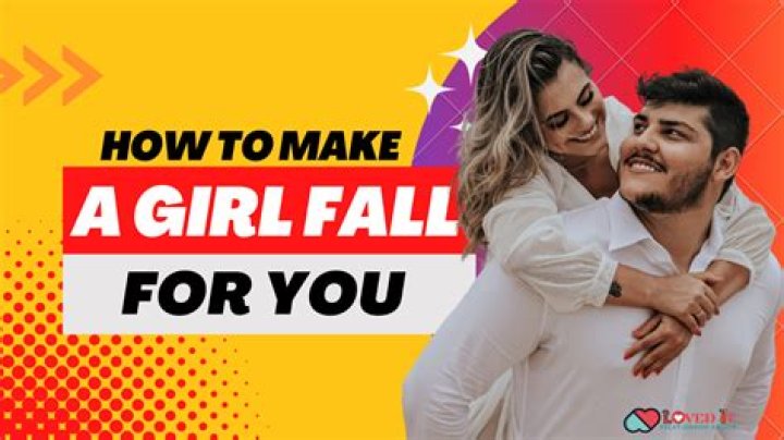 How do you make a difficult girl fall for you?
