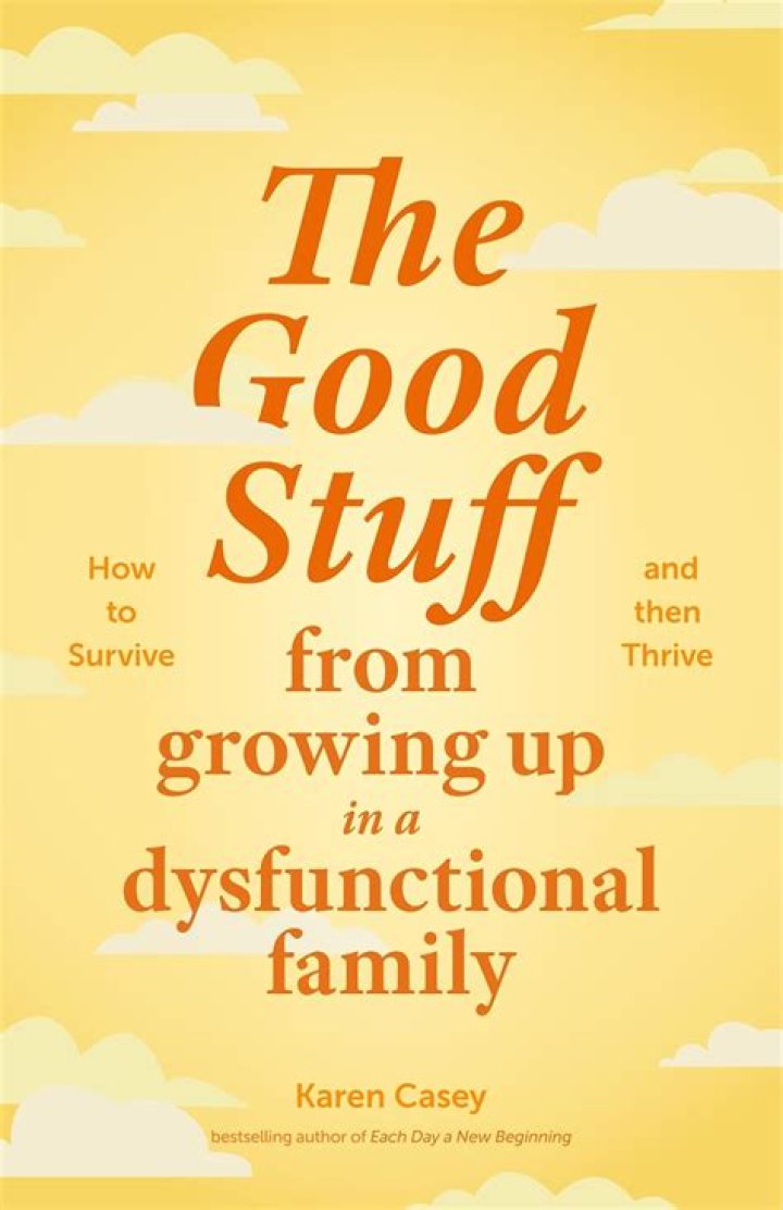 How do you overcome a dysfunctional family growing up?