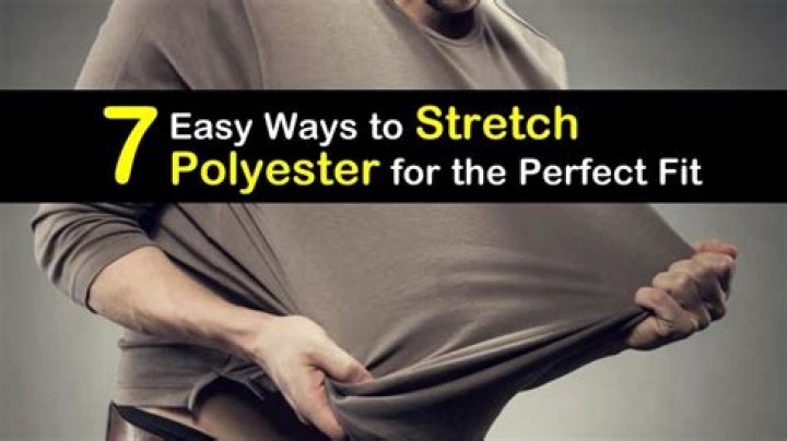 How do you stretch polyester clothes?