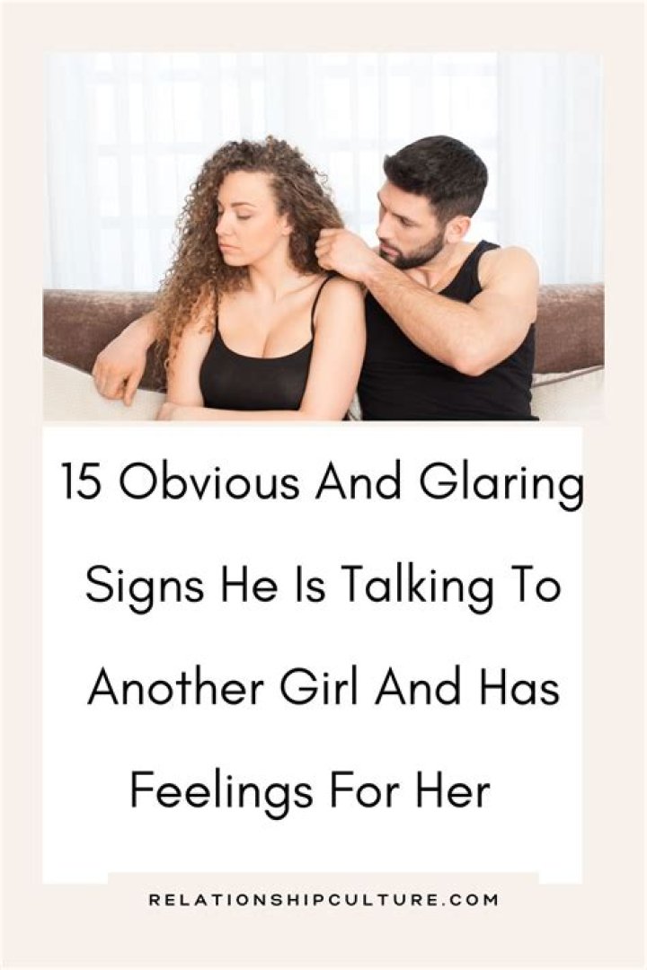 How do you tell if he's talking to another girl?