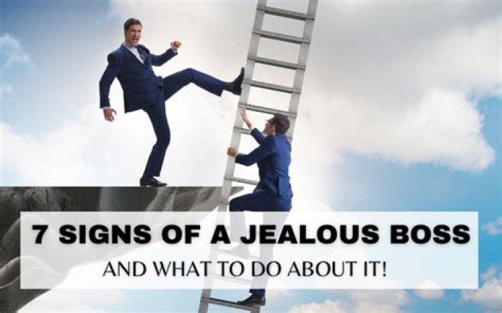 How do you tell if your boss is jealous of you?
