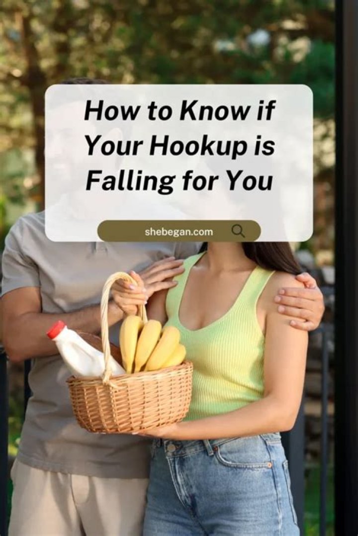 How do you tell if your hookup is falling for you?