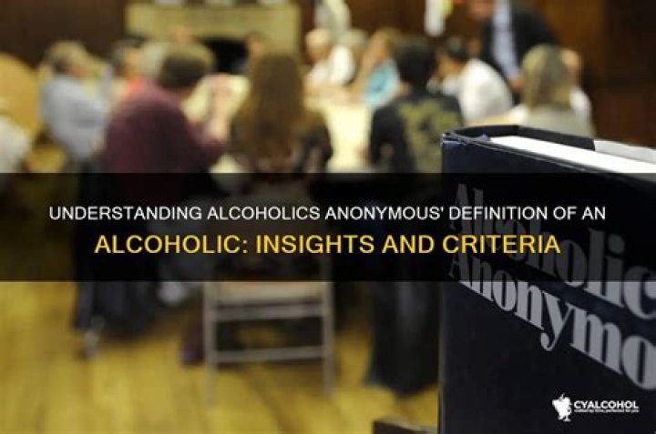 How does AA define an alcoholic?
