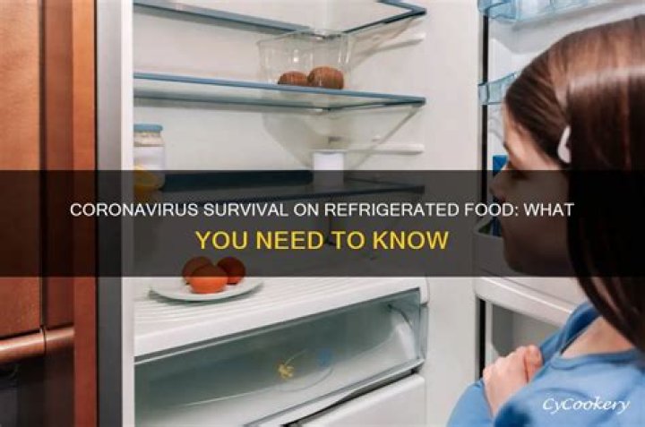How long does coronavirus live on food in the refrigerator?