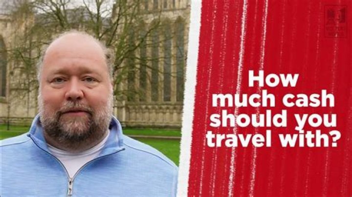 How much cash should you travel with?