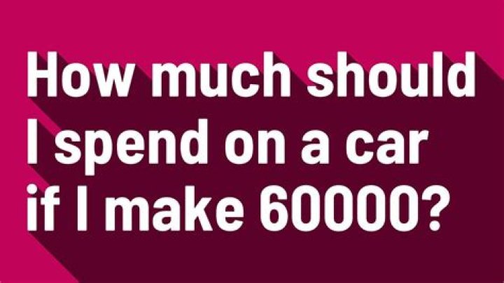 How much should I spend on a car if I make $100000?