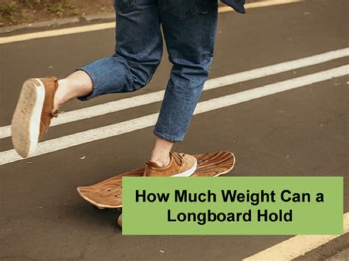 How much weight can long boards hold?