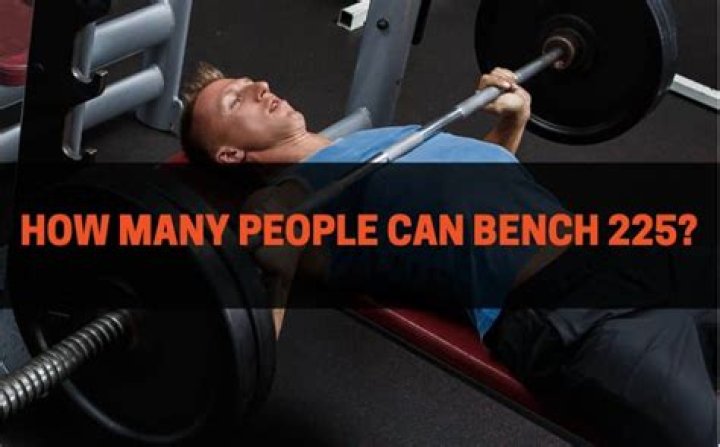 Is 225 pounds a lot to bench press?