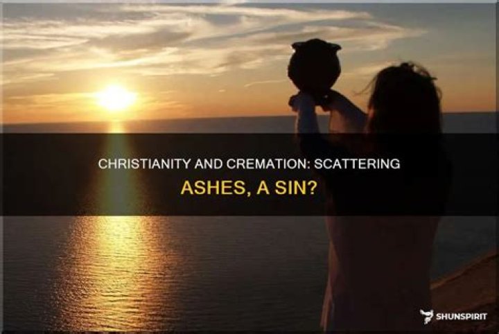 Is it a sin to scatter ashes?