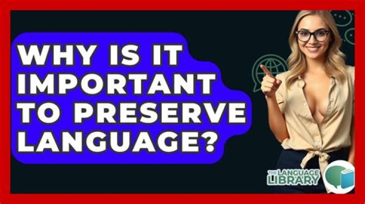 Is it important to preserve language?