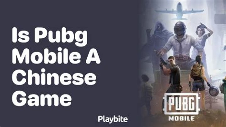 Is PUBG Mobile a Chinese game?