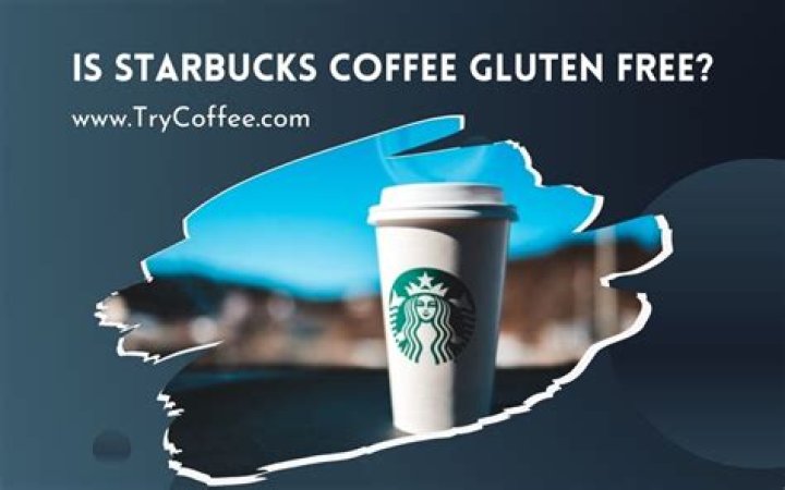 Is Starbucks coffee gluten-free?