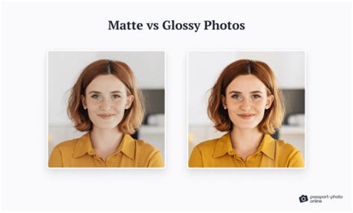 Should passport photos be glossy or matte?
