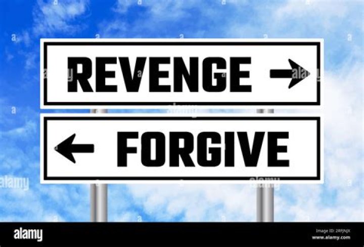 Should we take revenge or forgive?