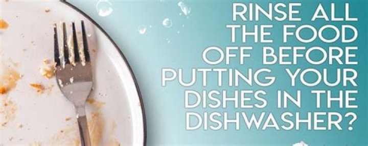 Should you rinse your dishes before you put them in the dishwasher?