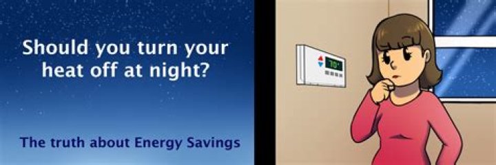Should you turn your heat off at night?