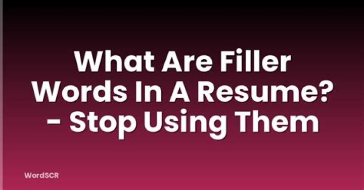 What are filler words in a resume?