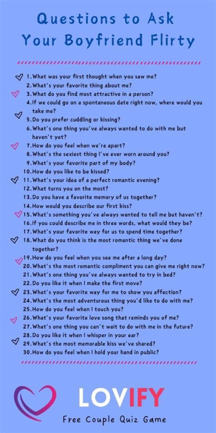 What are some flirty questions to ask your boyfriend?