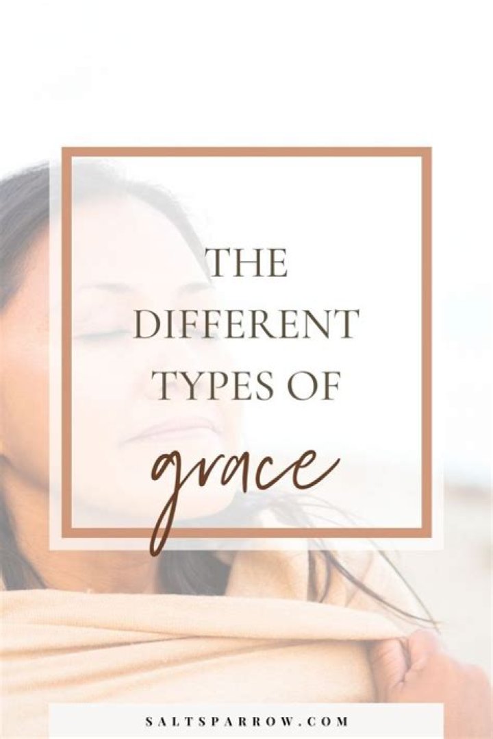 What are the 4 different types of grace we receive from God?