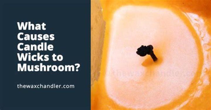 What causes candle wicks to mushroom?