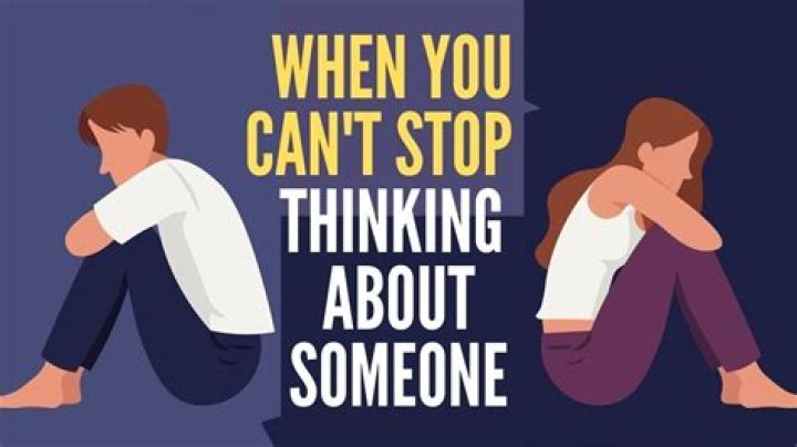 What do you call it when you can't stop thinking about someone?