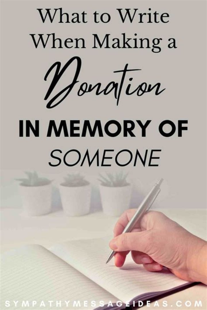 What do you say when giving a donation in someone's memory?